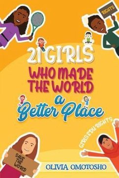 Cover 21 Girls Who Made the World a Better Place (eBook, ePUB)
