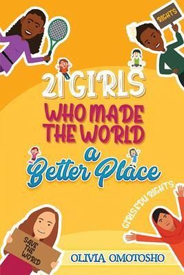 21 Girls Who Made the World a Better Place (eBook, ePUB) 21 Girls Who Made the World a Better Place (eBook, ePUB)