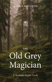 The Old Grey Magician (eBook, ePUB)
