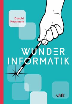 Wunder Informatik (eBook, ePUB) - Kossmann, Donald
