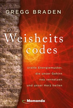 Die Weisheitscodes (eBook, ePUB) - Braden, Gregg