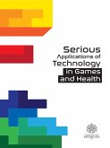 Serious applications of technology in games and health (eBook, ePUB) Serious applications of technology in games and health (eBook, ePUB)
