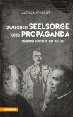 Zwischen Seelsorge und Propaganda (eBook, ePUB)