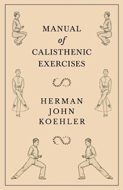 Manual of Calisthenic Exercises (eBook, ePUB) - Koehler, Herman John