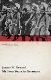 My Four Years in Germany (WWI Centenary Series) (eBook, ePUB)