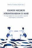 Olhos negros atravessaram o mar (eBook, ePUB)