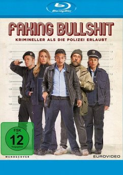 Faking Bullshit - Krimineller als die Polizei erlaubt - Faking Bullshit/Bd