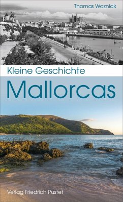 Kleine Geschichte Mallorcas (eBook, ePUB) - Wozniak, Thomas