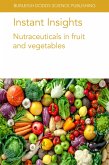 Instant Insights: Nutraceuticals in fruit and vegetables (eBook, ePUB)