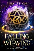 Falling Through the Weaving (Roots and Stars, #1) (eBook, ePUB)