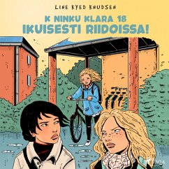 K niinku Klara 18 - Ikuisesti riidoissa! (MP3-Download) - Knudsen, Line Kyed