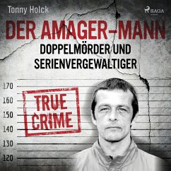 Der Amager-Mann. Doppelmörder und Serienvergewaltiger (MP3-Download) - Holk, Tonny