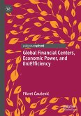 Global Financial Centers, Economic Power, and (In)Efficiency