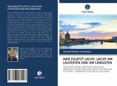 WER ZULETZT LACHT, LACHT AM LAUTESTEN UND AM LÄNGSTEN - TLHAGALE, JACOB RAPOO