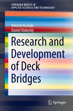 Research and Development of Deck Bridges - Kvocák, Vincent;Dubecký, Daniel