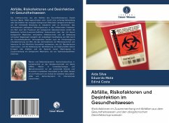 Abfälle, Risikofaktoren und Desinfektion im Gesundheitswesen - Silva, Aída;Mota, Eduardo;Costa, Ediná