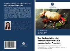 Das Kaufverhalten der Verbraucher beim Kauf ayurvedischer Produkte - Thakur, Srishti;Noel, Ashish S.;Singh, Vikas