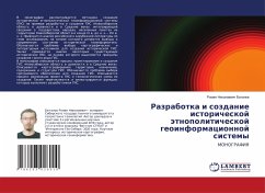 Razrabotka i sozdanie istoricheskoj ätnopoliticheskoj geoinformacionnoj sistemy - Batalow, Roman Nikolaewich