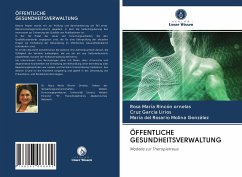 ÖFFENTLICHE GESUNDHEITSVERWALTUNG - Rincón Ornelas, Rosa María;García Lirios, Cruz;Molina González, María del Rosario