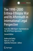 The 1998¿2000 Eritrea-Ethiopia War and Its Aftermath in International Legal Perspective