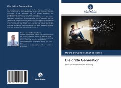 Die dritte Generation - SÁNCHEZ IBARRA, MAURO SERVANDO