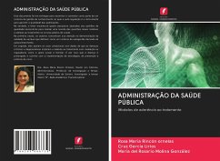 ADMINISTRAÇÃO DA SAÚDE PÚBLICA - Rincón Ornelas, Rosa María;García Lirios, Cruz;Molina González, María del Rosario