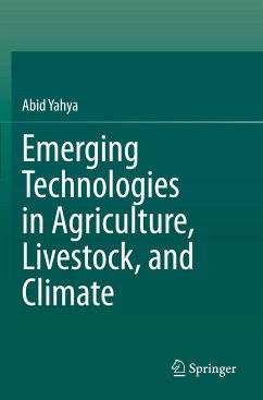 Emerging Technologies in Agriculture, Livestock, and Climate - Yahya, Abid
