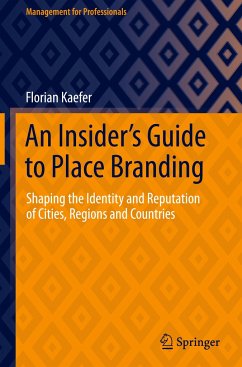 An Insider's Guide to Place Branding - Kaefer, Florian