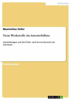 Neue Werkstoffe im Automobilbau - Zeller, Maximilian