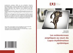 Les ostéonécroses aseptiques au cours du Lupus érythémateux systémique - Frikha, Faten;Hentati, Yosr;Bahloul, Zouhir