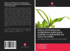 EFEITO CITOTÓXICO DA HYGROPHILA AURICULATA CONTRA O CARCINOMA DO COLO DO ÚTERO - Jayenderan, C.;Amala, Dr. K.;Vengatesan, T.