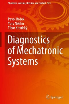 Diagnostics of Mechatronic Systems - Bozek, Pavol;Nikitin, Yury;Krenický, Tibor