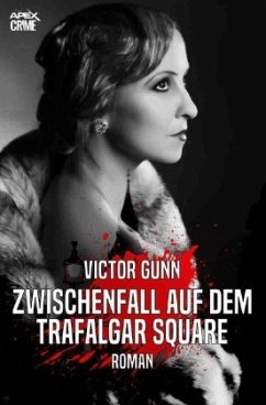 ZWISCHENFALL AUF DEM TRAFALGAR SQUARE - Gunn, Victor