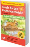 Arbeitsmaterial Grundschule. Fabeln für den Deutschunterricht: Der Hund und das Stück Fleisch, m. 1 Beilage