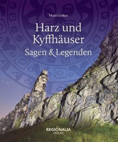 Harz und Kyffhäuser - Sagen und Legenden - Junkes, Mario