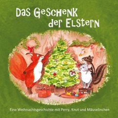 Das Geschenk der Elstern - Kaindl, Charlotte Das Geschenk der Elstern - Kaindl, Charlotte