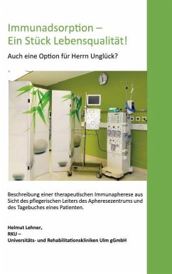 Immunadsorption-Ein Stück Lebensqualität! - Lehner, Helmut