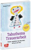 Tabuthema Trauerarbeit - aktualisierte Neuauflage