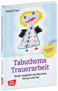 Tabuthema Trauerarbeit - aktualisierte Neuauflage - Franz, Margit