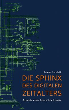 Die Sphinx des digitalen Zeitalters - Patzlaff, Rainer