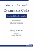Otto von Bismarck Gesammelte Werke - Neue Friedrichsruher Ausgabe