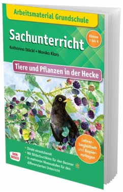 Arbeitsmaterial Grundschule. Sachunterricht: Tiere und Pflanzen in der Hecke - Stöckl-Bauer, Katharina