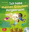 Ich habe meinen Glauben mitgebracht,... - Bild 1