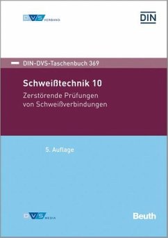 DIN-DVS Taschenbuch 369 Zerstörende Prüfungen von Schweißverbindungen - Deutsches Institut für Normung e. V.; Deutscher Verband für Schweißen und verwandte Verfahren e. V.