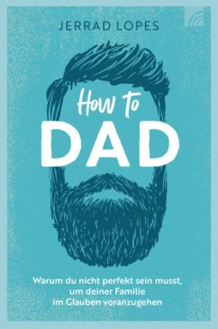 How to Dad - Lopes, Jerrad