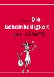 Die Scheinheiligkeit der Clowns - Bild 1
