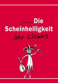 Die Scheinheiligkeit der Clowns - Chaddanta