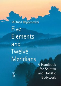 Five Elements and Twelve Meridians - Rappenecker, Wilfried