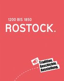Rostock 1200 bis 1850 Rostock 1200 bis 1850