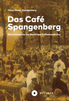 Das Café Spangenberg - Spangenberg, Klaus Dieter